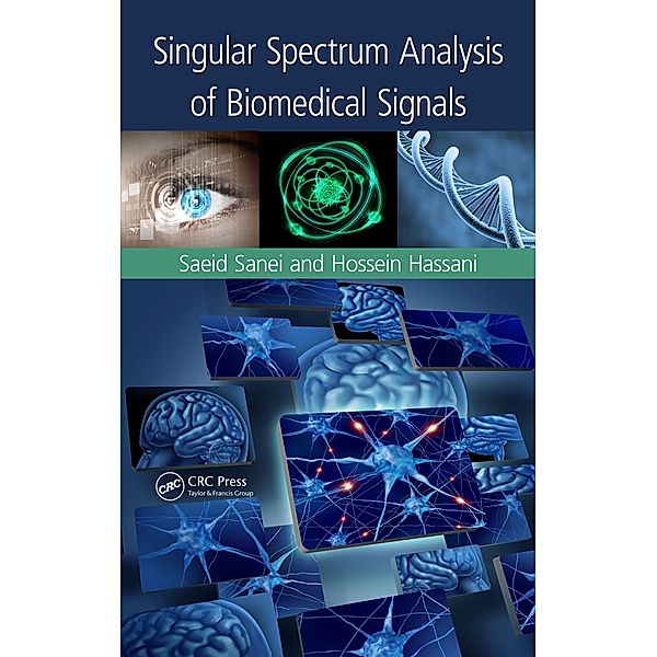 Singular Spectrum Analysis of Biomedical Signals, Saeid Sanei, Hossein Hassani