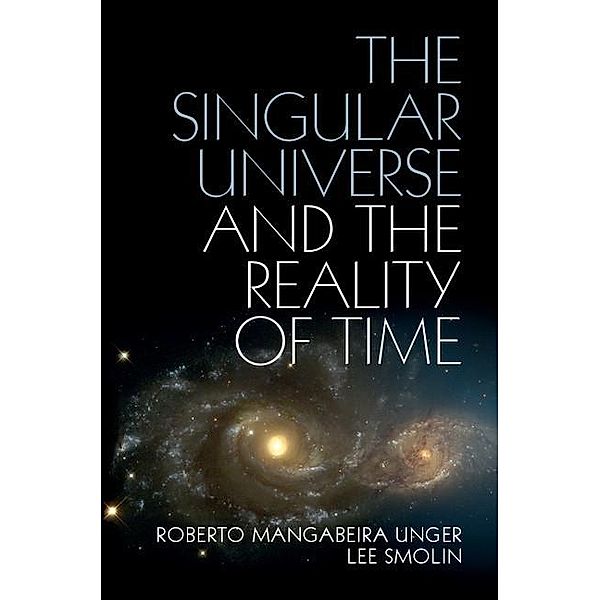 Singular Universe and the Reality of Time, Roberto Mangabeira Unger