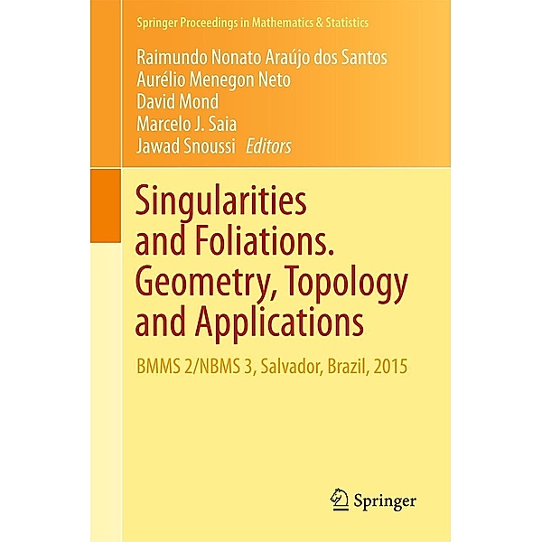 Singularities and Foliations. Geometry, Topology and Applications / Springer Proceedings in Mathematics & Statistics Bd.222