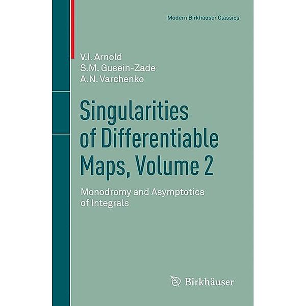 Singularities of Differentiable Maps, Volume 2, Elionora Arnold, S.M. Gusein-Zade, Alexander N. Varchenko