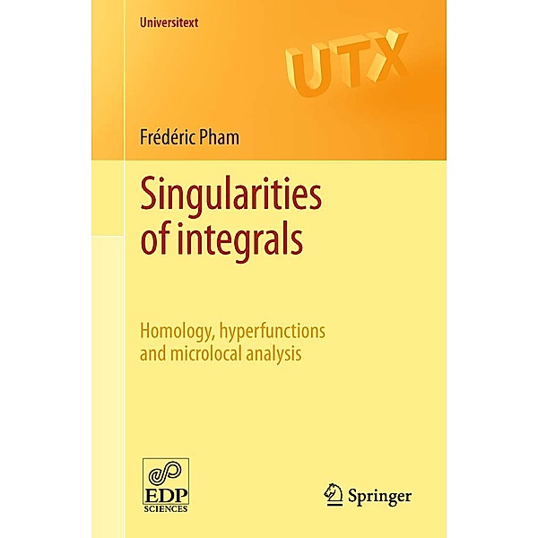 Singularities of integrals / Universitext, Frédéric Pham