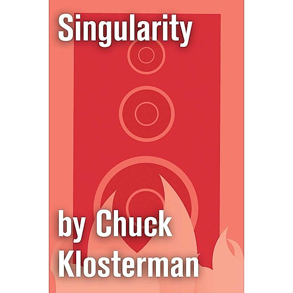 Singularity, Chuck Klosterman