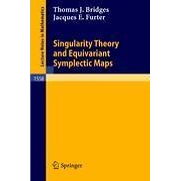 Singularity Theory and Equivariant Symplectic Maps, Thomas J. Bridges, Jacques E. Furter