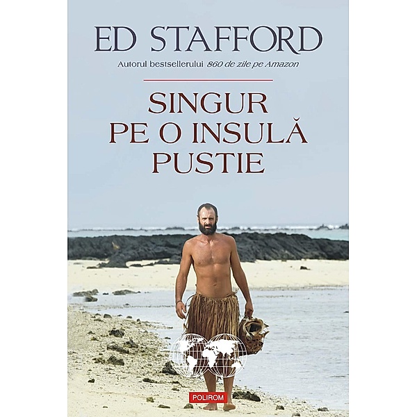 Singur pe o insula pustie / Hexagon, Ed Stafford