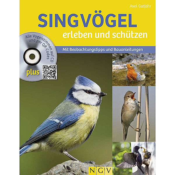 Singvögel erleben und schützen, m. Audio-CD, Axel Gutjahr