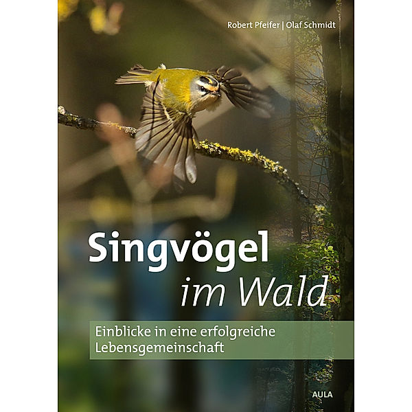 Singvögel im Wald, Robert Pfeifer, Olaf Schmidt