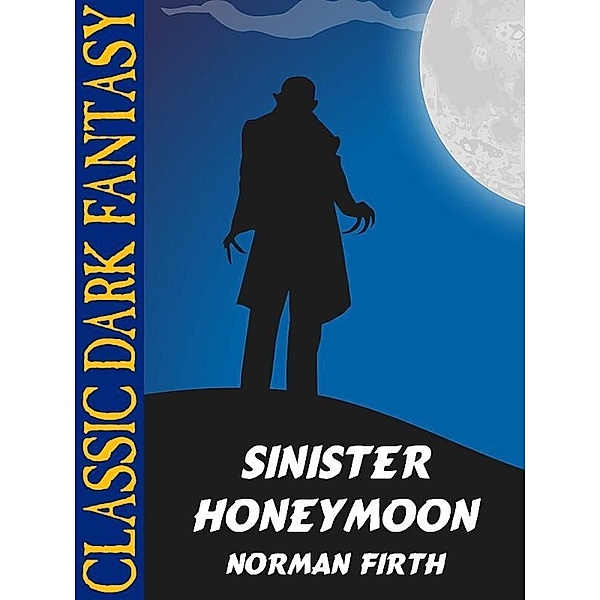 Sinister honeymoon / Wildside Press, Norman Firth