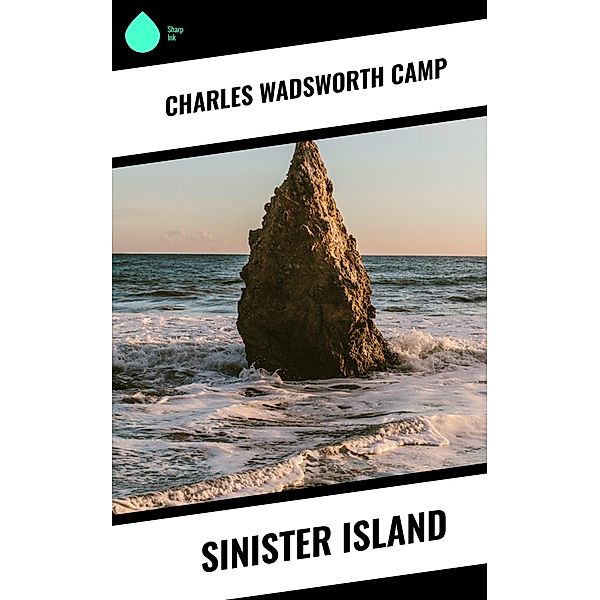 Sinister Island, Charles Wadsworth Camp