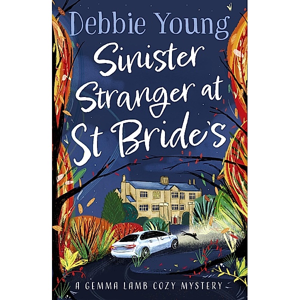 Sinister Stranger at St  Bride's / A Gemma Lamb Cozy Mystery Bd.2, Debbie Young