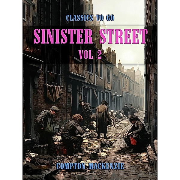 Sinister Street, Vol 2, Compton Mackenzie