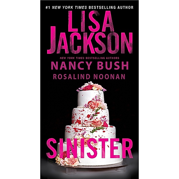 Sinister / The Wyoming Series Bd.1, Lisa Jackson, Nancy Bush, Rosalind Noonan