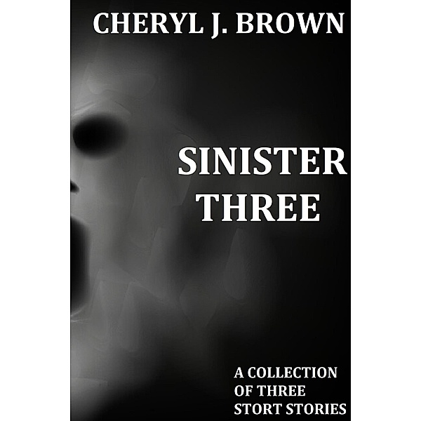 Sinister Three, Cheryl J. Brown