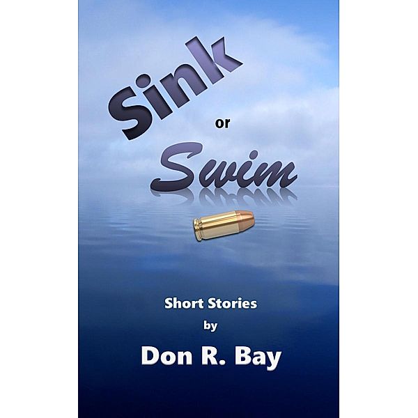 Sink or Swim, Don R. Bay