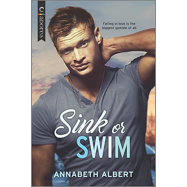 Sink or Swim / Shore Leave Bd.2, Annabeth Albert