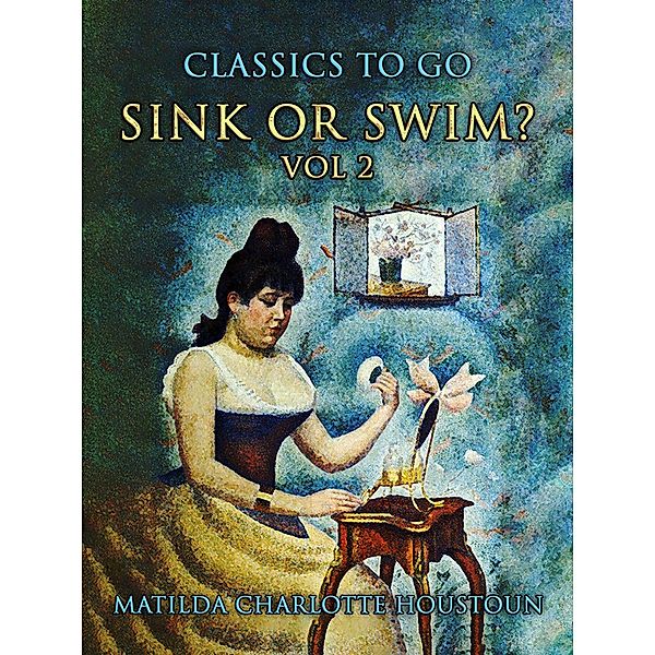 Sink Or Swim? Vol 2, Matilda Charlotte Houstoun