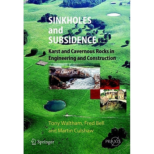 Sinkholes and Subsidence, Tony Waltham, Fred G. Bell, Martin G. Culshaw