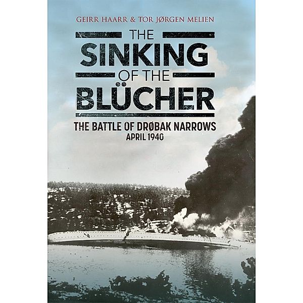 Sinking of the Blucher, Haarr Geirr H Haarr, Melien Tor Melien