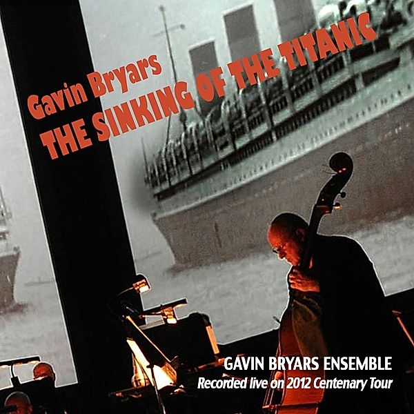 Sinking Of The Titanic, Gavin-Ensemble- Bryars