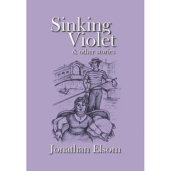 Sinking Violet and other Stories / Publicious Book Publishing, Jonathan Elsom