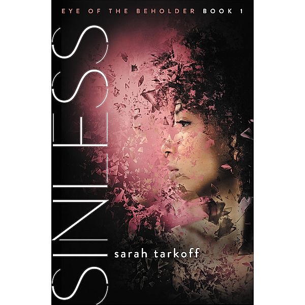 Sinless / Eye of the Beholder, Sarah Tarkoff