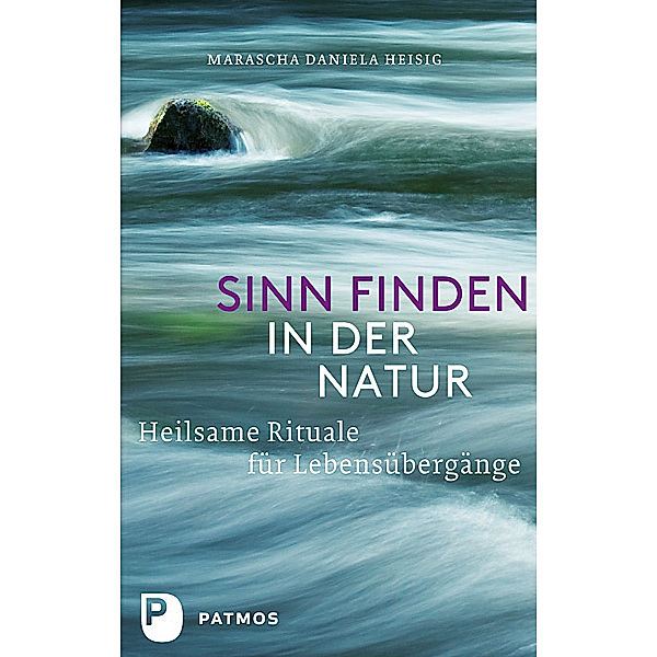 Sinn finden in der Natur, Marascha Daniela Heisig