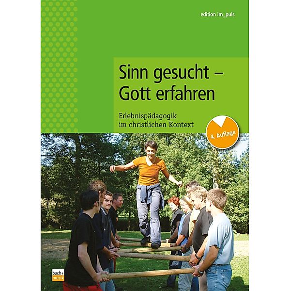 Sinn gesucht - Gott erfahren / Sinn gesucht - Gott erfahren