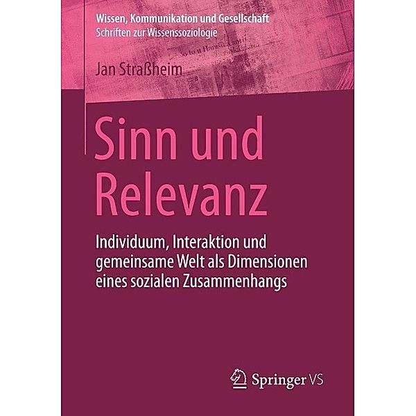 Sinn und Relevanz / Wissen, Kommunikation und Gesellschaft, Jan Straßheim