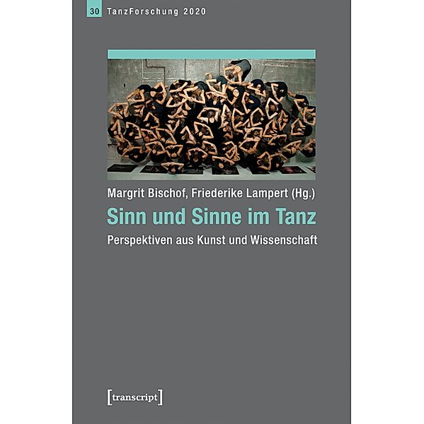 Sinn und Sinne im Tanz / TanzForschung Bd.30