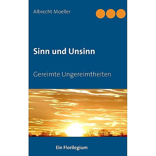 Sinn und Unsinn, Albrecht Moeller