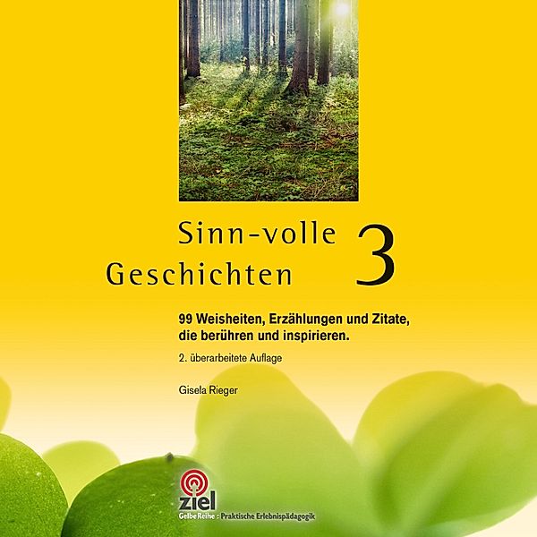 Sinn-volle Geschichten 3 / Gelbe Reihe: Praktische Erlebnispädagogik, Gisela Rieger