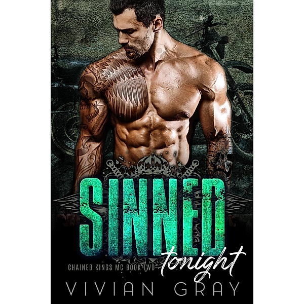 Sinned Tonight (Chained Kings MC, #2), Vivian Gray
