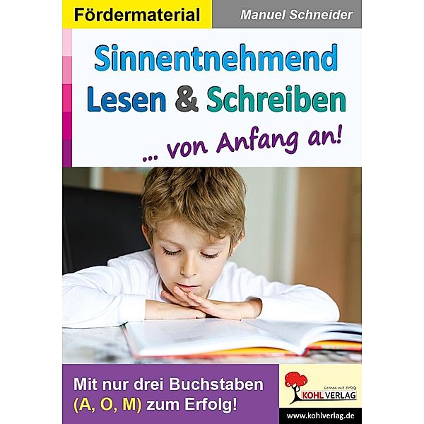 Sinnentnehmend Lesen & Schreiben ... von Anfang an!, Manuel Schneider