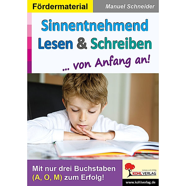 Sinnentnehmend Lesen & Schreiben ... von Anfang an!, Manuel Schneider