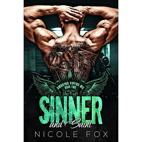 Sinner and Saint (Smoking Vipers MC, #2) / Smoking Vipers MC, Nicole Fox