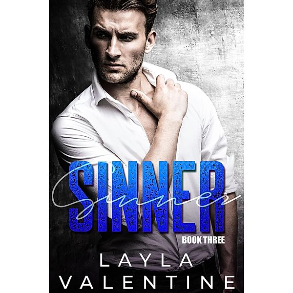 Sinner (Book Three) / Sinner, Layla Valentine