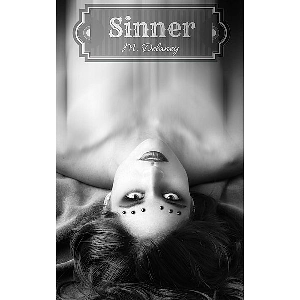 Sinner (Tainted Love, #1) / Tainted Love, M. Delaney