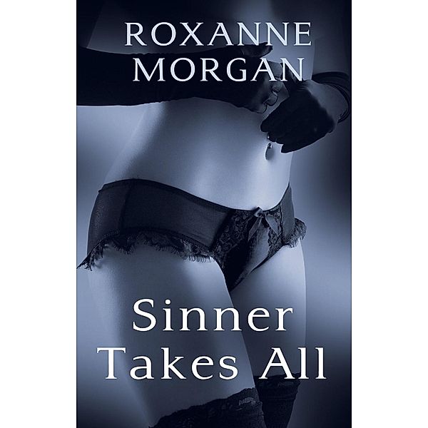 Sinner Takes All, Roxanne Morgan