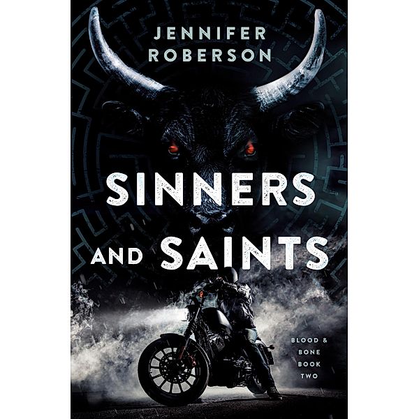 Sinners and Saints / Blood and Bone Bd.2, Jennifer Roberson