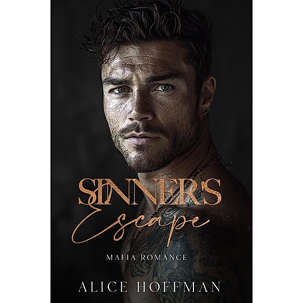 Sinner's Escape: Mafia Romance, Alice Hoffman