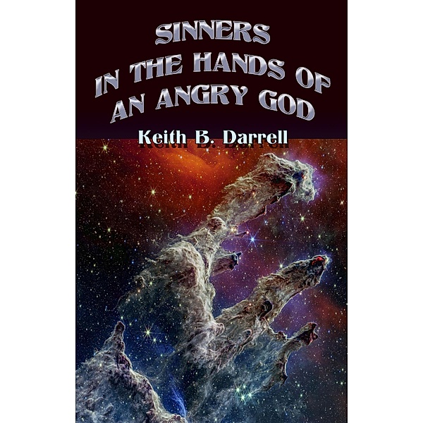 Sinners in the Hands of an Angry God, Keith B. Darrell