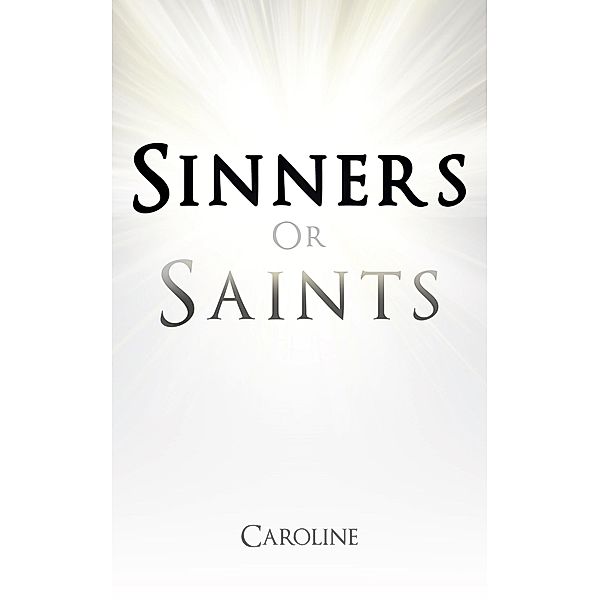 Sinners or Saints, Caroline