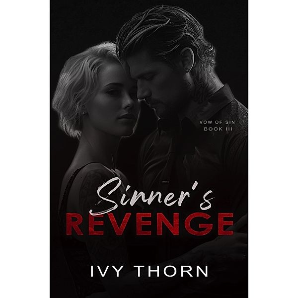 Sinner's Revenge (Vow of Sin, #3) / Vow of Sin, Ivy Thorn