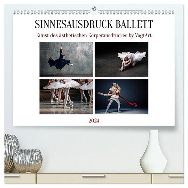 Sinneseindrücke Ballett (hochwertiger Premium Wandkalender 2024 DIN A2 quer), Kunstdruck in Hochglanz, VogtArt