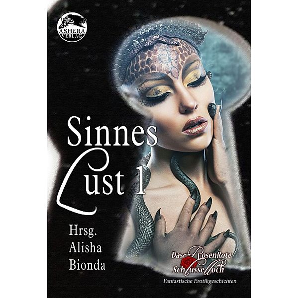 Sinneslust 1 / Das RosenRote Schlüsselloch Bd.1, Alisha Bionda, Robin Aurelia, Barbara Büchner, Tanya Carpenter, Guido Krain, Aino Laos, Karl-Georg Müller, Jennifer Schreiner