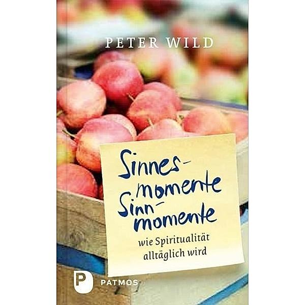 Sinnesmomente - Sinnmomente, Peter Wild