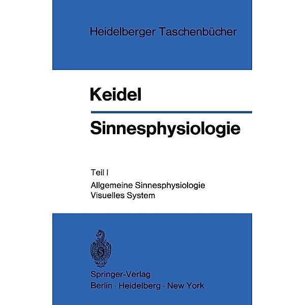 Sinnesphysiologie / Heidelberger Taschenbücher Bd.97, Wolf D. Keidel