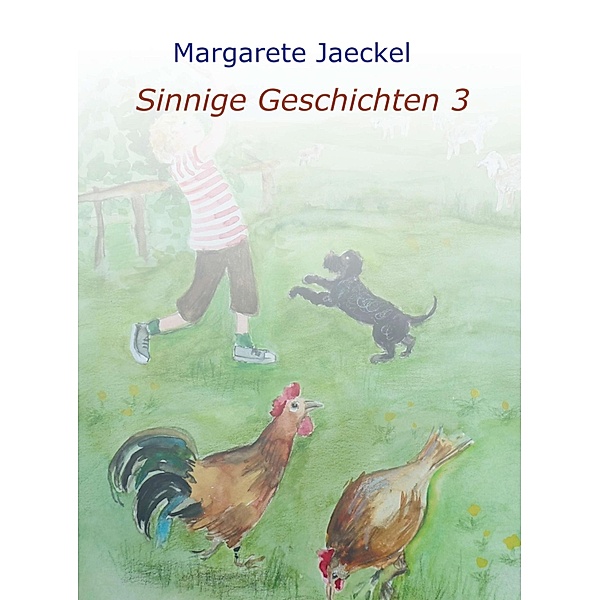 Sinnige Geschichten 3 / Sinnige Geschichten von Margarete Jaeckel Bd.3, Margarete Jaeckel