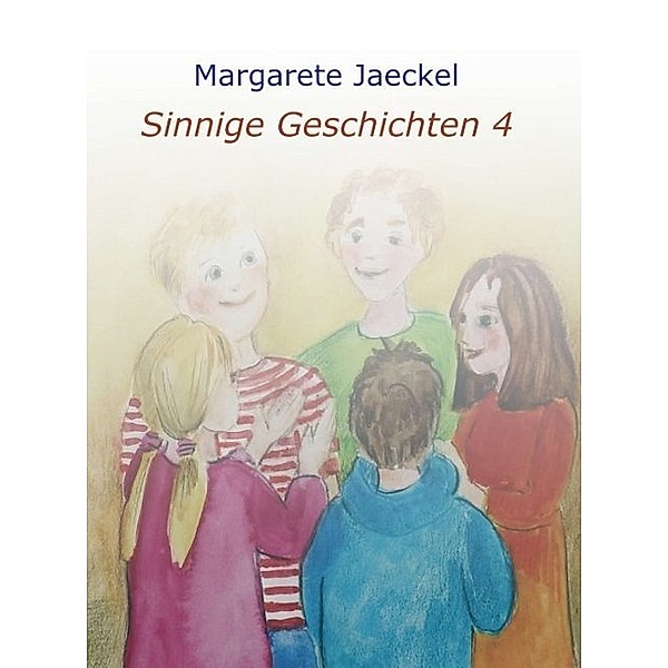 Sinnige Geschichten 4, Margarete Jaeckel