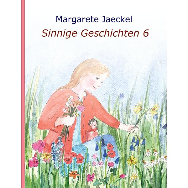 Sinnige Geschichten 6, Margarete Jaeckel