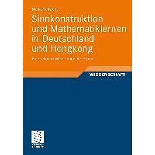 Sinnkonstruktion und Mathematiklernen in Deutschland und Hongkong / Perspektiven der Mathematikdidaktik, Maike Vollstedt